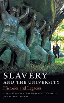 9780820354439-0820354430-Slavery and the University: Histories and Legacies