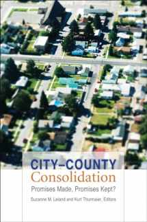 9781589016286-1589016289-City–County Consolidation: Promises Made, Promises Kept? (American Government and Public Policy)