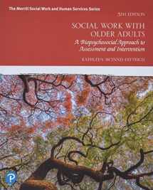 9780135168073-0135168074-Social Work with Older Adults: A Biopsychosocial Approach to Assessment and Intervention (The Merrill Social Work and Human Services Series)