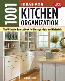 9781580118446-1580118445-1001 Ideas for Kitchen Organization, New Edition: The Ultimate Sourcebook for Storage Ideas and Materials (Creative Homeowner) How to Declutter & Find a Place for Everything from Glassware to Gadgets