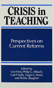 9780887068195-0887068197-Crisis in Teaching: Perspectives on Current Reforms (SUNY series, Frontiers in Education)