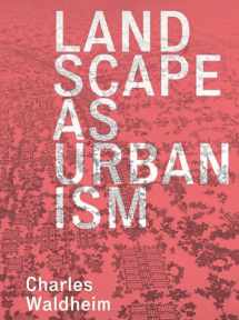 9780691238302-0691238308-Landscape as Urbanism: A General Theory