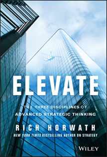 9781118596463-1118596463-Elevate: The Three Disciplines of Advanced Strategic Thinking