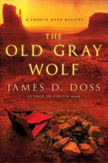 9780312613716-0312613717-The Old Gray Wolf (Charlie Moon Mysteries)