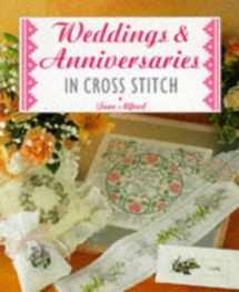 9781853914638-1853914630-Weddings & Anniversaries in Cross Stitch (The Cross Stitch Collection)