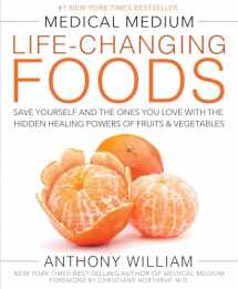 9781401948320-1401948324-Medical Medium Life-Changing Foods: Save Yourself and the Ones You Love with the Hidden Healing Powers of Fruits & Vegetables