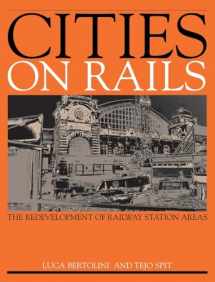 9781138137837-1138137839-Cities on Rails: The Redevelopment of Railway Stations and their Surroundings