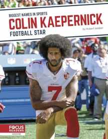 9781644937013-1644937018-Colin Kaepernick: Football Star (Biggest Names in Sports)