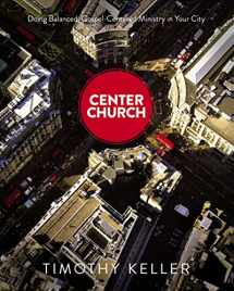 9780310494188-0310494184-Center Church: Doing Balanced, Gospel-Centered Ministry in Your City