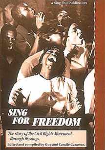 9780962670459-0962670456-Sing for Freedom: The Story of the Civil Rights Movement through Its Songs