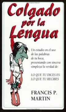 9780965243315-0965243311-Hung by the Tongue/Colgado por la Lengua