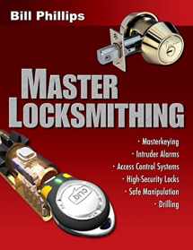 9780071487511-0071487514-Master Locksmithing: An Expert's Guide to Master Keying, Intruder Alarms, Access Control Systems, High-Security Locks...