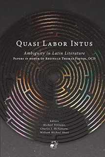 9781732475014-1732475016-Quasi Labor Intus: Ambiguity in Latin Literature