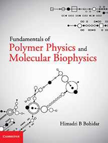 9781107058705-1107058708-Fundamentals of Polymer Physics and Molecular Biophysics