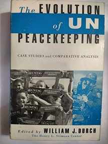 9780312104016-0312104014-The Evolution of UN Peacekeeping: Case Studies and Comparative Analysis