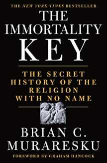 9781250207142-1250207142-The Immortality Key: The Secret History of the Religion with No Name