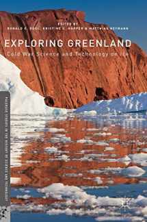 9781137596871-1137596872-Exploring Greenland: Cold War Science and Technology on Ice (Palgrave Studies in the History of Science and Technology)