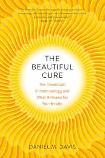 9780226758770-022675877X-The Beautiful Cure: The Revolution in Immunology and What It Means for Your Health