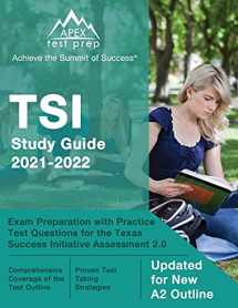 9781637751626-1637751621-TSI Study Guide 2021-2022: Exam Preparation with Practice Test Questions for the Texas Success Initiative Assessment 2.0: [Updated for New A2 Outline]