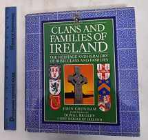 9780785831365-0785831363-Clans and Families of Ireland: The Heritage and Heraldry of Irish Clans and Families