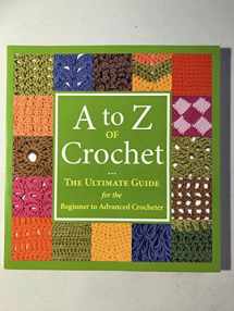 9781564779984-156477998X-A to Z of Crochet: The Ultimate Guide for the Beginner to Advanced Crocheter