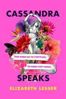 9780062887184-0062887181-Cassandra Speaks: When Women Are the Storytellers, the Human Story Changes
