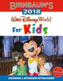 9781484773796-1484773799-Birnbaum's 2018 Walt Disney World For Kids: The Official Guide (Birnbaum Guides)