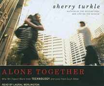 9781452601915-1452601917-Alone Together: Why We Expect More from Technology and Less from Each Other