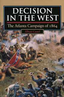 9780700607488-070060748X-Decision in the West: The Atlanta Campaign of 1864 (Modern War Studies)
