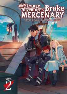 9781648274404-1648274404-The Strange Adventure of a Broke Mercenary (Light Novel) Vol. 2