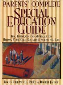 9780876286142-0876286147-Parents' Complete Special-Education Guide: Tips, Techniques, and Materials for Helping Your Child Succeed in School and Life