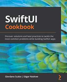 9781838981860-1838981861-SwiftUI Cookbook: Discover solutions and best practices to tackle the most common problems while building SwiftUI apps
