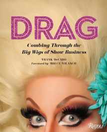 9780847862351-0847862356-Drag: Combing Through the Big Wigs of Show Business