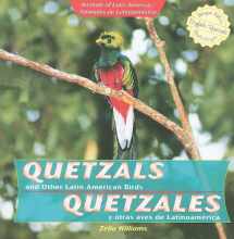 9781435833807-1435833805-Quetzals and Other Latin American Birds/Quetzales y Otras Aves de Latinoamerica (Animals of Latin America/Animales de Latinoamerica) (English and Spanish Edition)