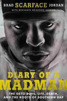 9780062302632-0062302639-Diary of a Madman: The Geto Boys, Life, Death, and the Roots of Southern Rap
