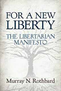 9781610167314-1610167317-For a New Liberty: The Libertarian Manifesto