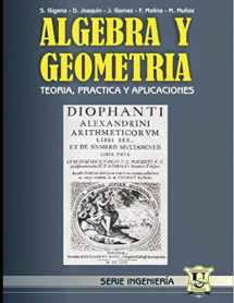 9789871457403-9871457405-Álgebra y Geometría: Teoría, práctica y aplicaciones (MATEMÁTICAS, CALCULOS Y ALGEBRA) (Spanish Edition)