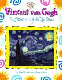 9780448425214-0448425211-Vincent Van Gogh: Sunflowers and Swirly Stars (Smart About Art)