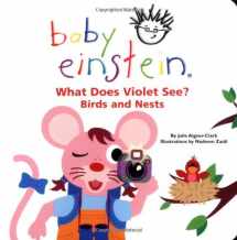 9780786808748-0786808748-What Does Violet See? Birds and Nests (Baby Einstein)
