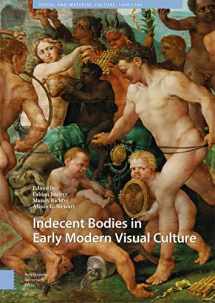 9789463725835-9463725830-Indecent Bodies in Early Modern Visual Culture (Visual and Material Culture, 1300-1700)