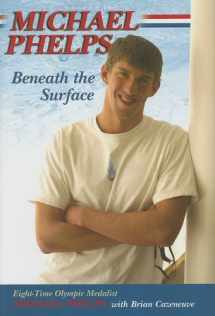 9781582619989-1582619980-Michael Phelps: Beneath The Surface