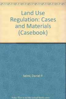 9780735500129-0735500126-Land Use Regulation: Cases and Materials