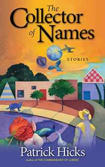 9781936182626-1936182629-The Collector of Names: Stories