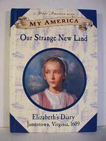 9780439112086-0439112087-My America: Our Strange New Land, Elizabeth's Jamestown Colony Diary, Book One