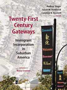 9780815779261-0815779267-Twenty-First Century Gateways: Immigrant Incorporation in Suburban America (James A. Johnson Metro Series)