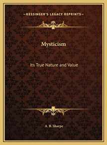 9781169745339-1169745334-Mysticism: Its True Nature and Value