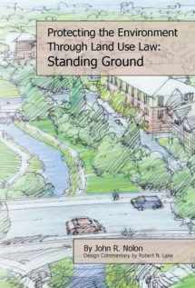 9781585761715-1585761710-Protecting the Local Environment Through Land Use Law: Standing Ground (Environmental Law Institute)