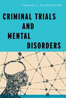 9781479804856-1479804851-Criminal Trials and Mental Disorders (Psychology and Crime)