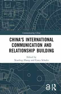 9781032183572-1032183578-China's International Communication and Relationship Building (Communicating China)