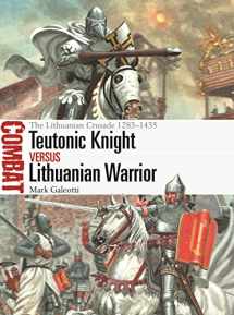 9781472851505-1472851501-Teutonic Knight vs Lithuanian Warrior: The Lithuanian Crusade 1283–1435 (Combat, 69)
